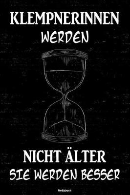 Book cover for Klempnerinnen werden nicht alter sie werden besser Notizbuch