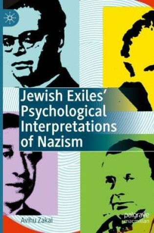 Cover of Jewish Exiles' Psychological Interpretations of Nazism