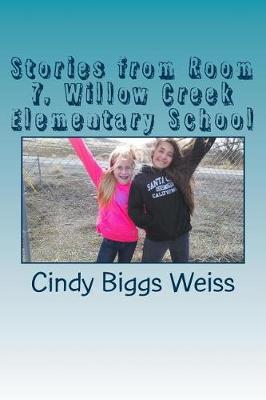 Cover of Stories from Room 7, Willow Creek Elementary School