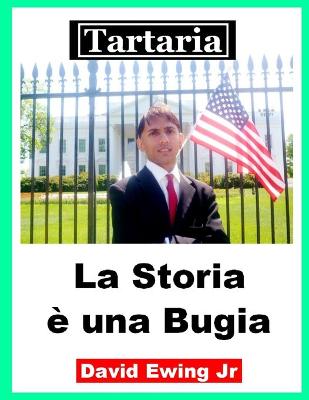 Book cover for Tartaria - La Storia e una Bugia