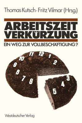 Book cover for Arbeitszeitverkurzung - Ein Weg zur Vollbeschaftigung?