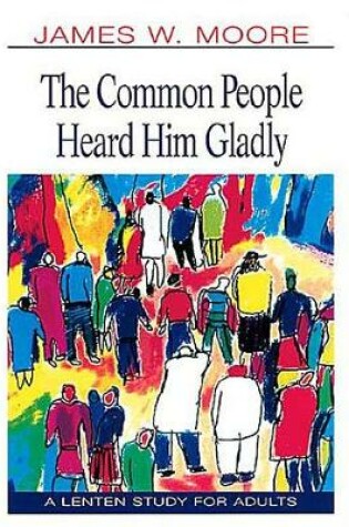 Cover of The Common People Heard Him Gladly