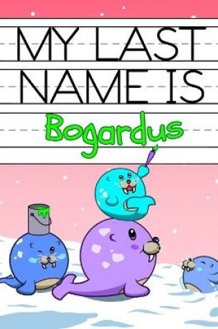 Cover of My Last Name is Bogardus