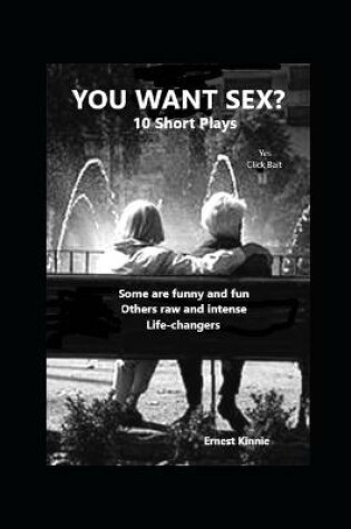 Cover of YOU WANT SEX? 10 Short Plays