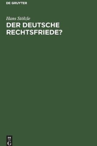 Cover of Der Deutsche Rechtsfriede?