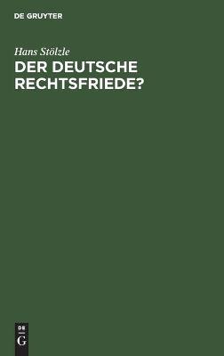 Book cover for Der Deutsche Rechtsfriede?