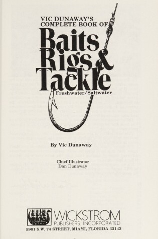 Cover of Vic Dunaway's Complete Book of Baits, Rigs & Tackle