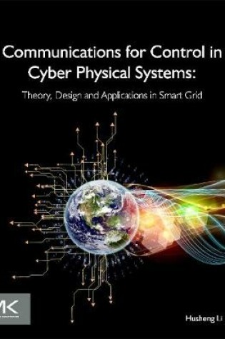 Cover of Communications for Control in Cyber Physical Systems