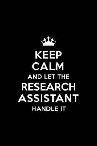 Cover of Keep Calm and Let the Research Assistant Handle It