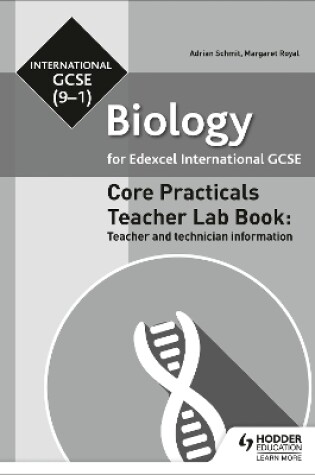 Cover of Edexcel International GCSE (9-1) Biology Teacher Lab Book: Teacher and technician information