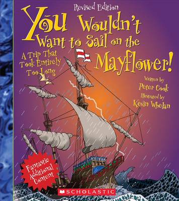 Cover of You Wouldn't Want to Sail on the Mayflower! (Revised Edition) (You Wouldn't Want To... History of the World)