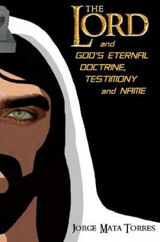 Cover of The Lord and God's Eternal Doctrine, Testimony and Name