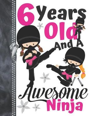 Book cover for 6 Years Old And A Awesome Ninja