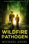 Book cover for The Wildfire Pathogen