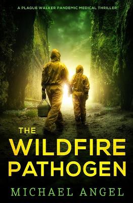 Cover of The Wildfire Pathogen