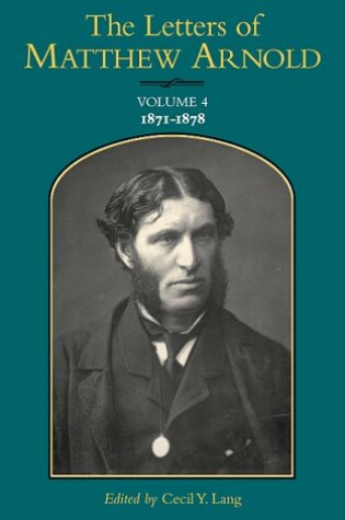 Cover of The Letters of Matthew Arnold v. 4; 1871-1878