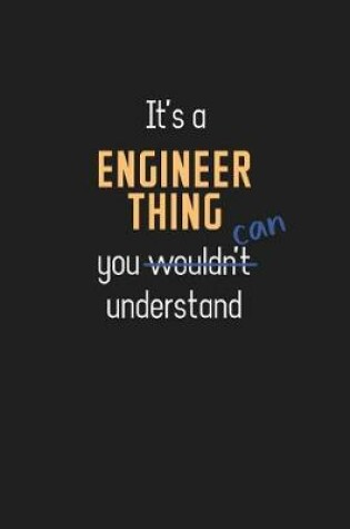 Cover of It's a Engineer Thing You Can Understand