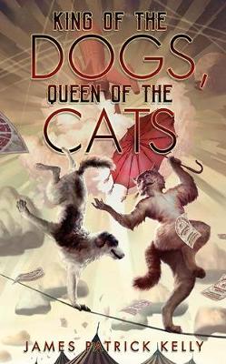 Book cover for King of the Dogs, Queen of the Cats