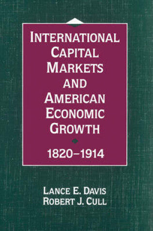 Cover of International Capital Markets and American Economic Growth, 1820–1914