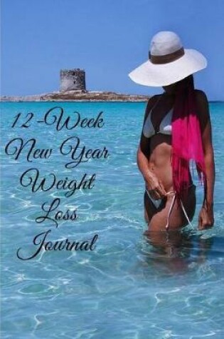 Cover of 12-Week New Year Weight Loss Journal