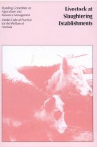 Cover of Livestock (Including) Poultry At Slaughtering Establishments..Model Code of Practice for the Welfare