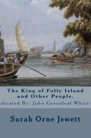 Cover of The King of Folly Island and Other People. By