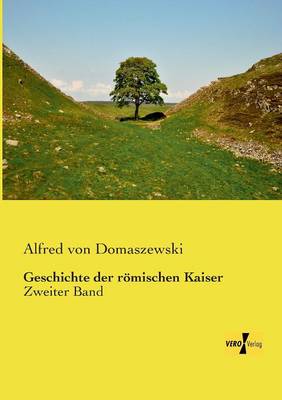 Book cover for Geschichte der roemischen Kaiser