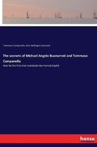 Cover of The sonnets of Michael Angelo Buonarroti and Tommaso Campanella