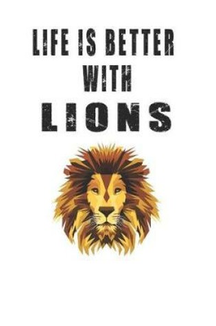 Cover of Life is Better with Lions