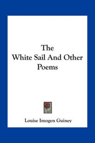 Cover of The White Sail and Other Poems