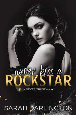 Cover of Never Kiss a Rockstar