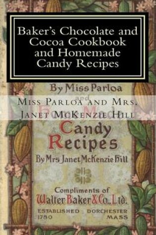 Cover of Baker's Chocolate and Cocoa Cookbook and Homemade Candy Recipes