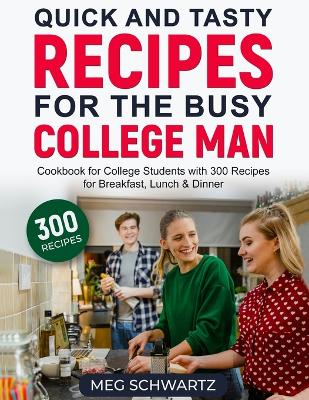 Book cover for Quick and Tasty Recipes for the Busy College Man