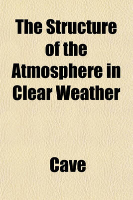 Book cover for The Structure of the Atmosphere in Clear Weather