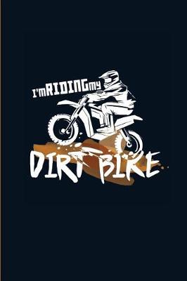 Book cover for I'm Riding My Dirt Bike