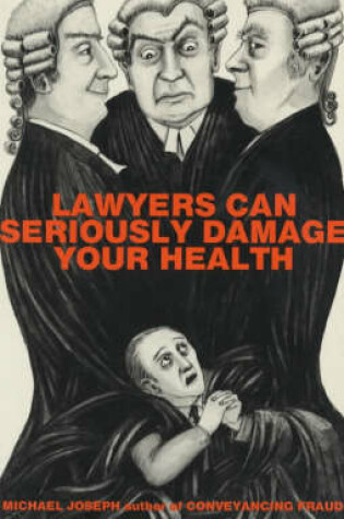 Cover of Lawyers Can Seriously Damage Your Health