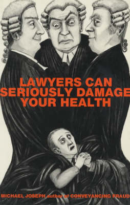 Book cover for Lawyers Can Seriously Damage Your Health