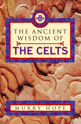 Book cover for The Ancient Wisdom of the Celts