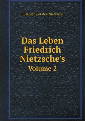 Book cover for Das Leben Friedrich Nietzsche's Volume 2