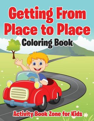 Book cover for Getting from Place to Place Coloring Book