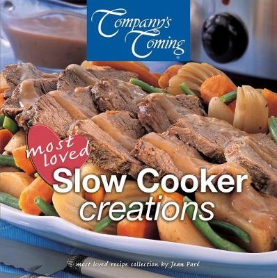 Book cover for Most Loved Slow Cooker Creations
