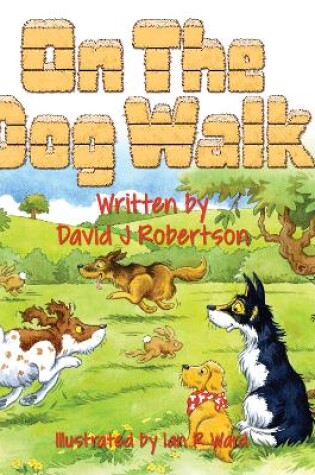 Cover of On the Dog Walk!