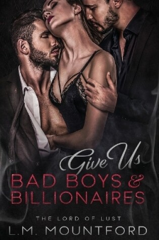 Cover of Give Us Bad Boys and Billionaires