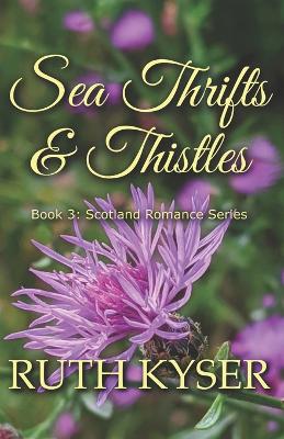 Cover of Sea Thrifts & Thistles