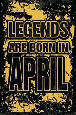 Cover of Legends Are Born In April
