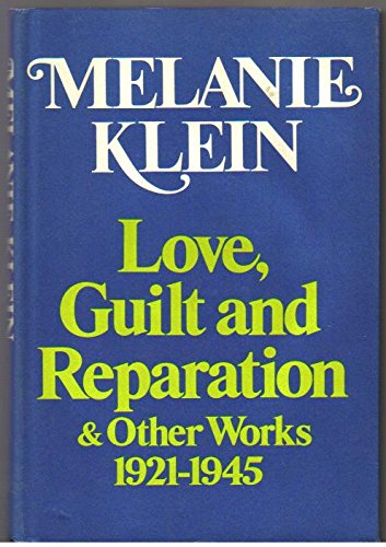 Cover of Love, Guilt, and Reparation & Other Works, 1921-1945