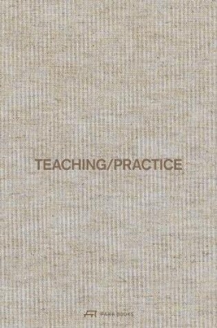 Cover of Teaching / Practice