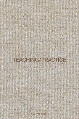 Book cover for Teaching / Practice