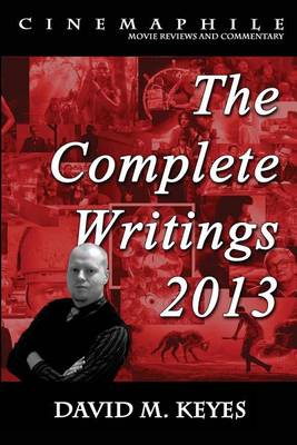 Book cover for Cinemaphile - The Complete Writings 2013