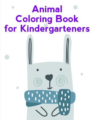 Cover of Animal Coloring Book For Kindergarteners